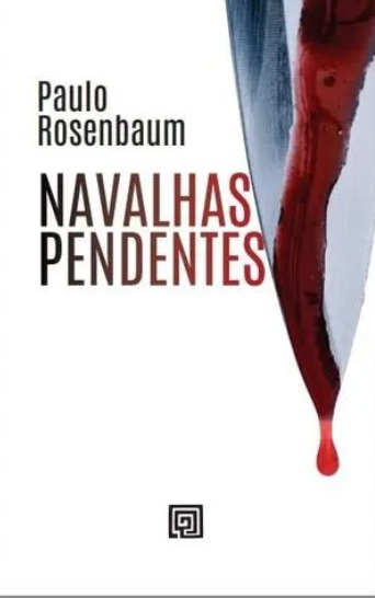Navalhas pendentes - Paulo Rosenbaum