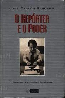 O Repórter e o Poder; Entrevista a Luciano Suassuna - José Carlos Bardawil