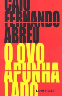O ovo apunhalado - Caio Fernando Abreu - LPM Pocket (marcas)