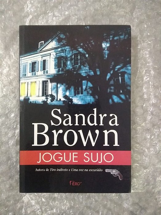 Jogue Sujo - Sandra Brown