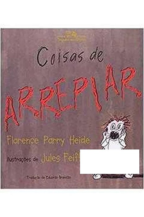 Coisas de Arrepiar - Florence Parry Heide