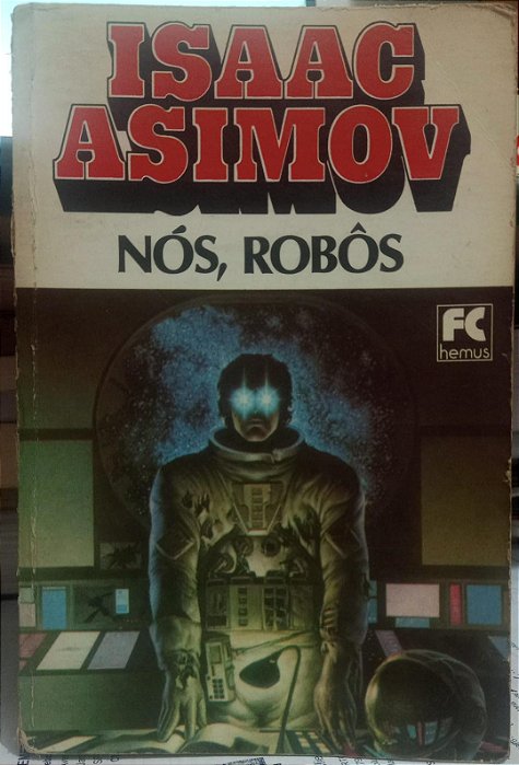 Nós, Robôs - Isaac Asimov