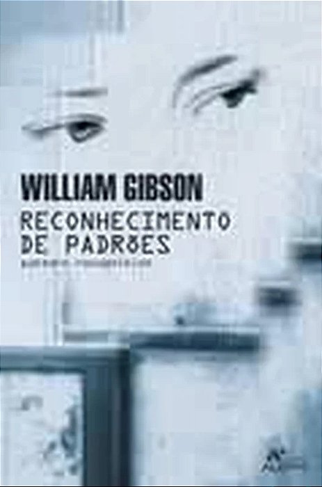 Reconhecimento de Padrões - William Gibson