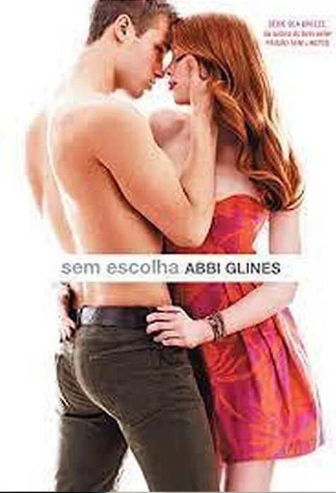 Sem Escolha - Abbi Glines - Lacrado