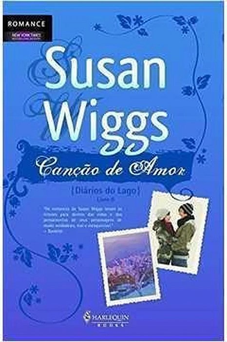 Canção de Amor ( Diario do Lago Livro 6 ) - Susan Wiggs