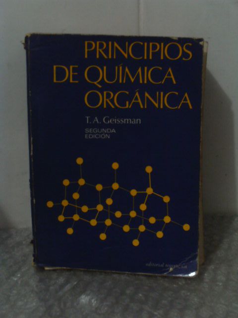 Principios de Química Orgánica - T. A. Geissman
