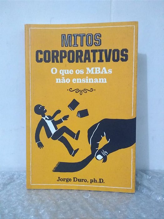 Mitos Corporativos - Jorge Duro, ph. D.