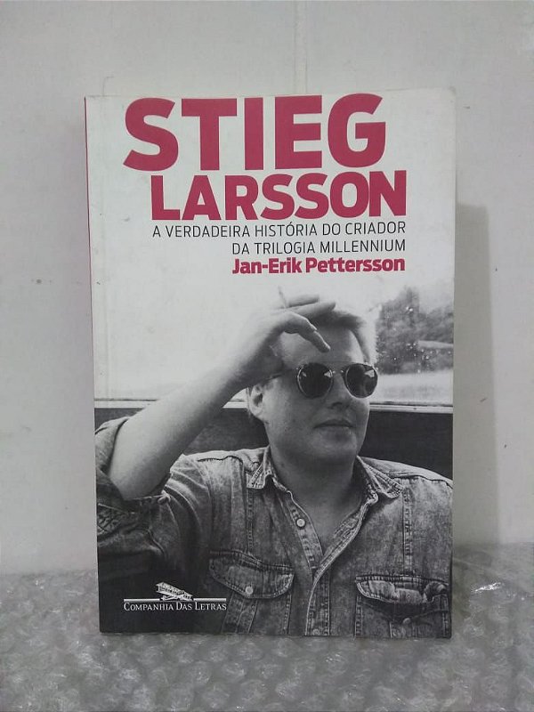 Stieg Larsson: A Verdadeira História do Criador da Trilogia Millennium - Jan-Erik Pettersson