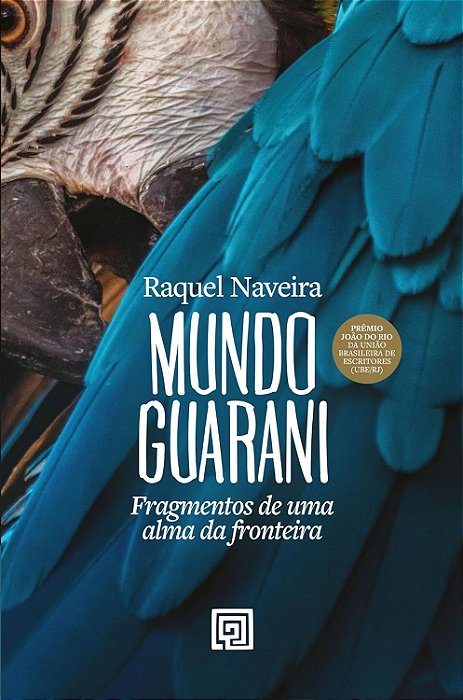Mundo Guarani - Raquel Naveira