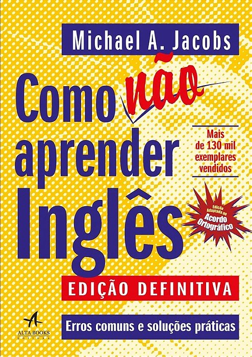 Como não aprender inglês - Michael A. Jacobs - Edição Definitiva