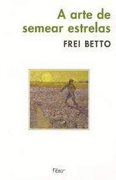 A Arte de Semear Estrelas - Frei Betto (marcas)