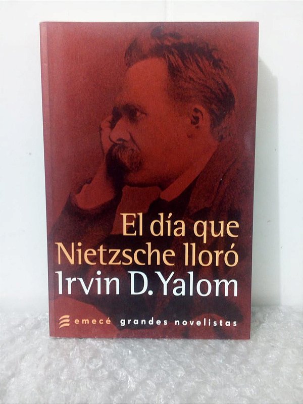 El Día que Nietzsche Lloró - Irvin D. Yalom