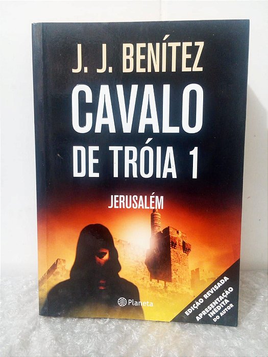 Cavalo de Tróia 1: Jerusalém - J. J. Benítez