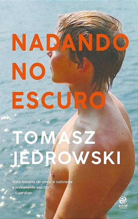Nadando no escuro - Tomasz Jedrowski