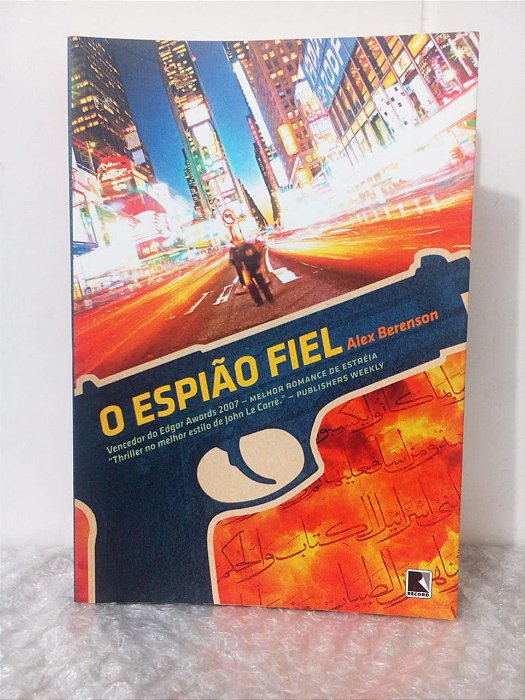 O Espião Fiel - Alex Berenson