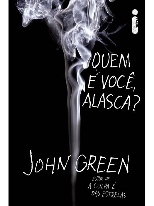 Quem é Você, Alasca? - John Green