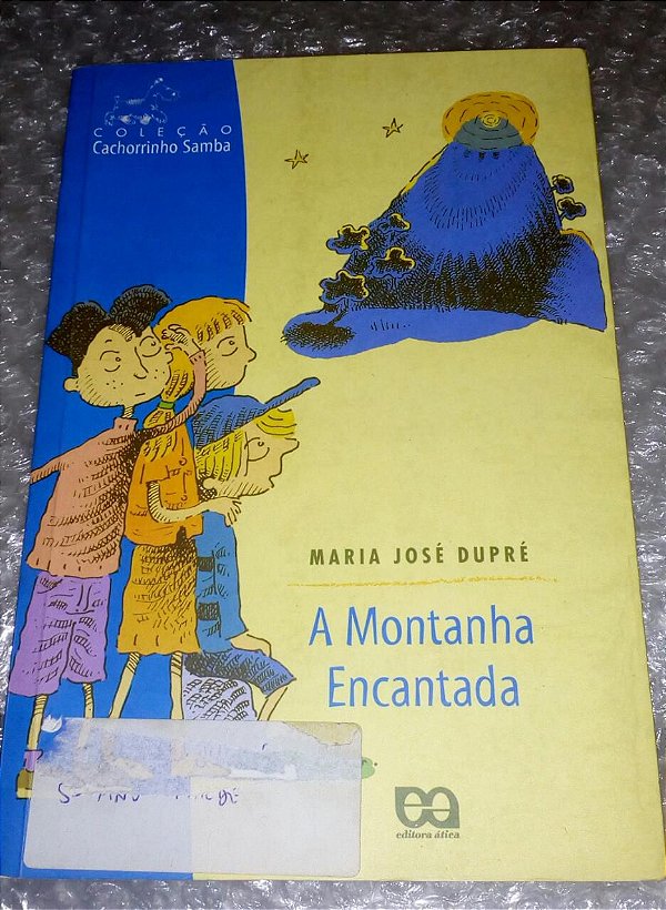 A Montanha Encantada - Maria José Dupré