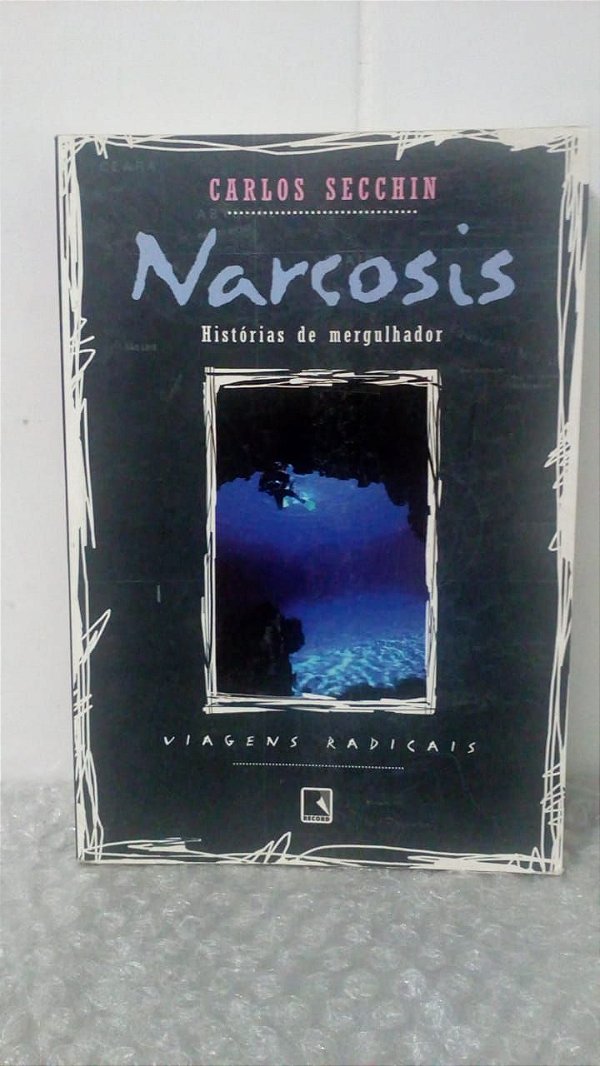 Narcosis: Histórias de Mergulhador - Carlos Secchin