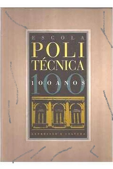 Escola Politécnica: 100 Anos - Expressão e Cultura (marcas)