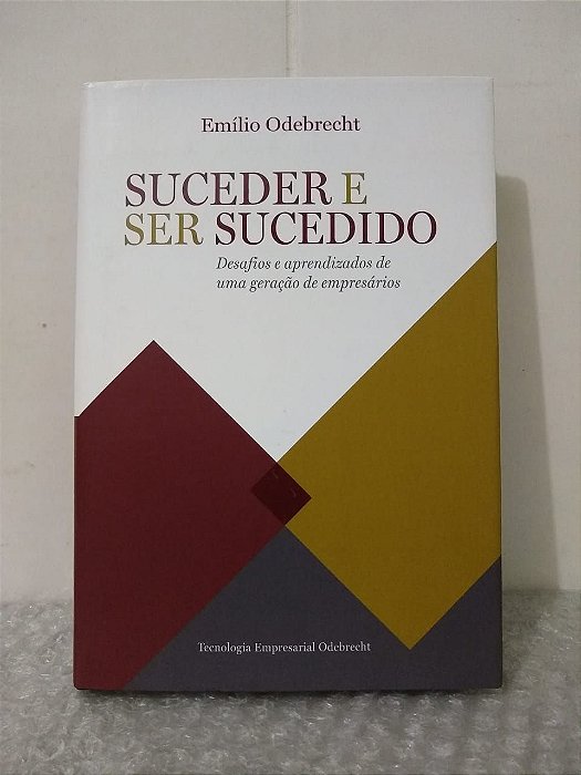 Suceder e Ser Sucedido - Emílio Odebrecht