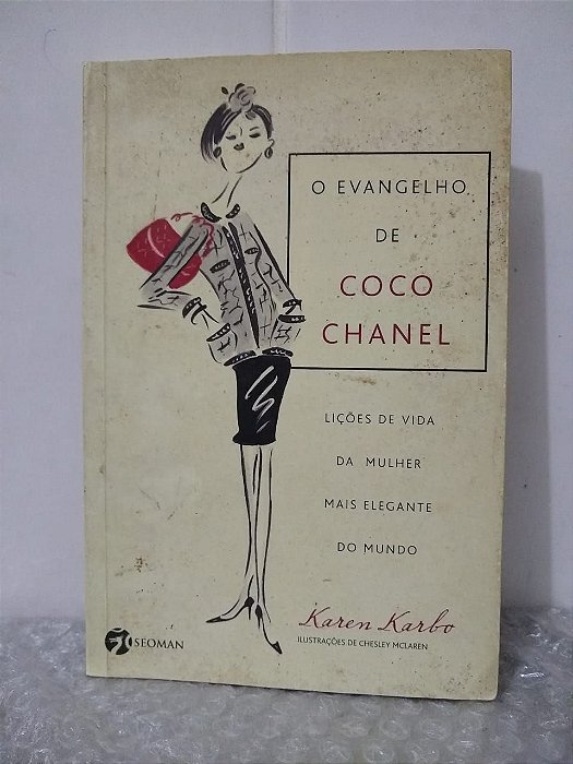 O Evangelho de Coco Chanel - Karen Karbo