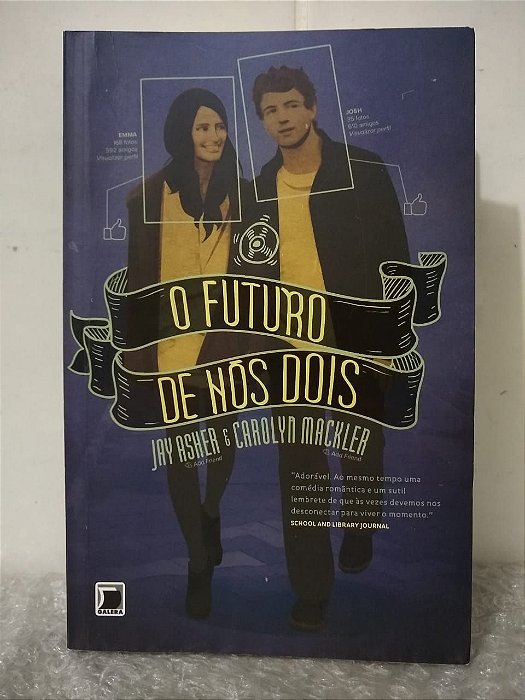 O Futuro de Nós Dois - Jay Asher e Carolyn Mackler