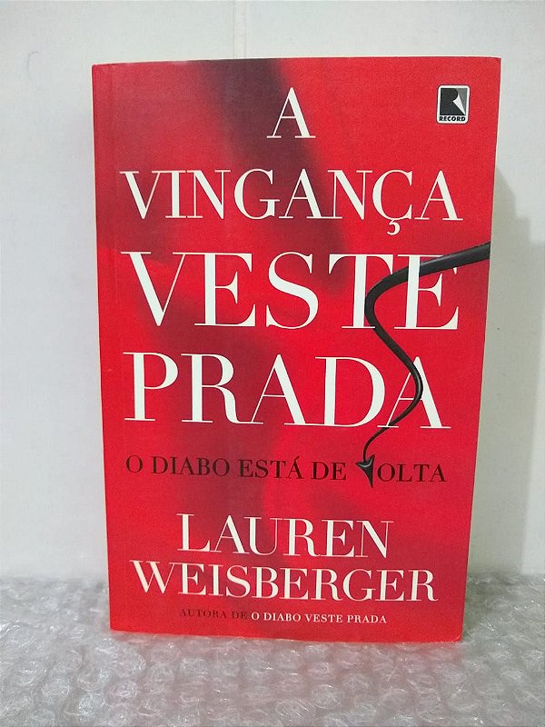 A Vingança Veste Prada - Lauren Weisberger