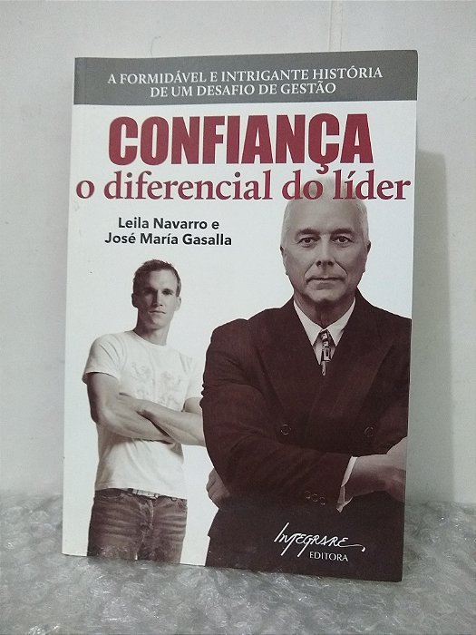 Confiança: O Diferencial do Líder - Leila Navarro e José María Gasalla
