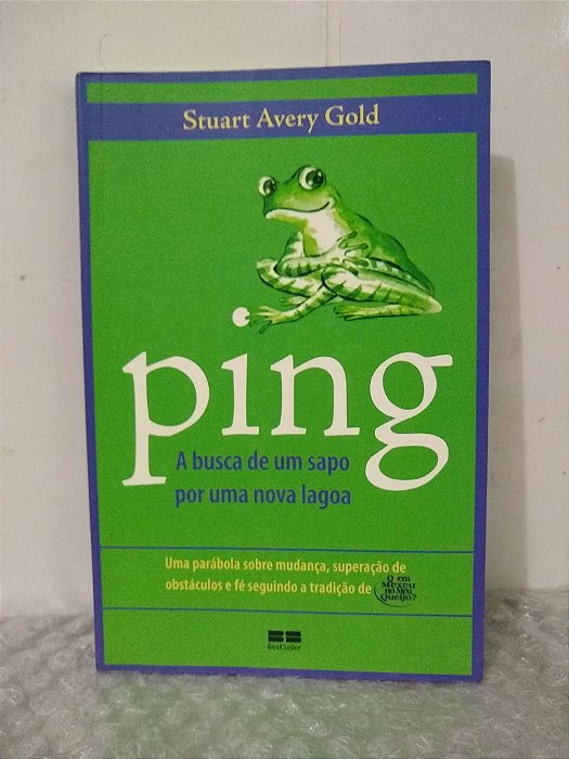 Ping: A Busca de um Sapo por uma Nova Lagoa - Stuart Avery Gold