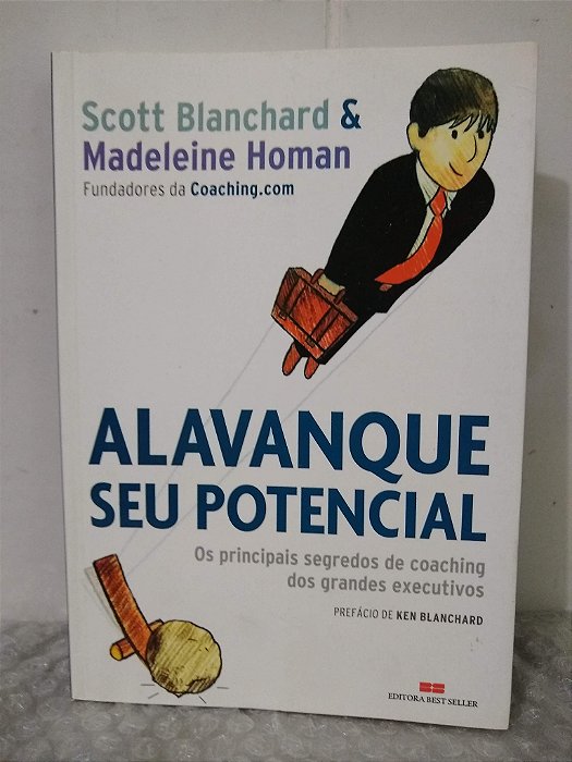 Alavanque Seu Potencial - Scott Blanchard e Madeleine Homan