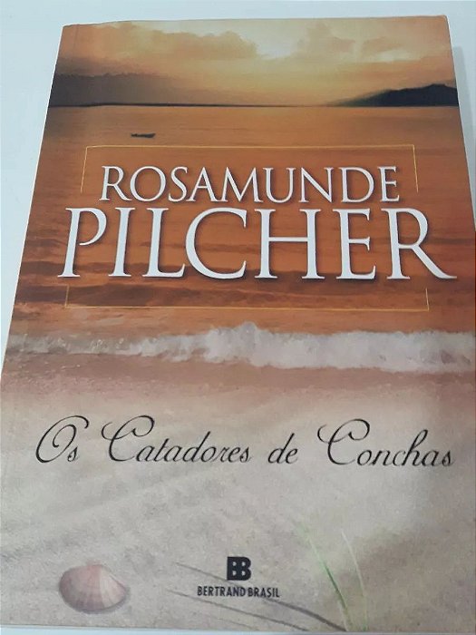Os Catadores de Conchas - Rosamunde Pilcher