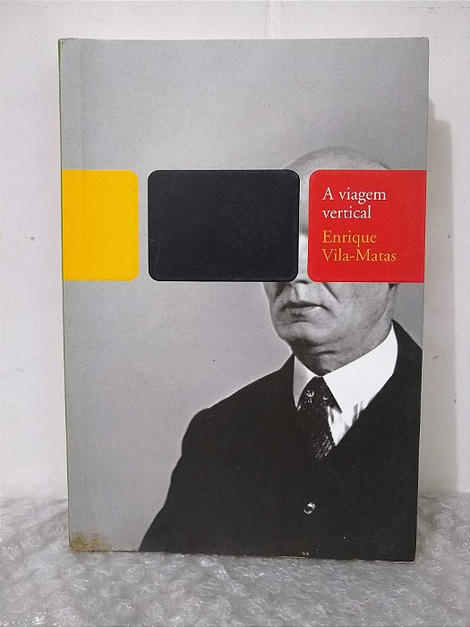 A Viagem Vertical - Enrique Vila-Matas