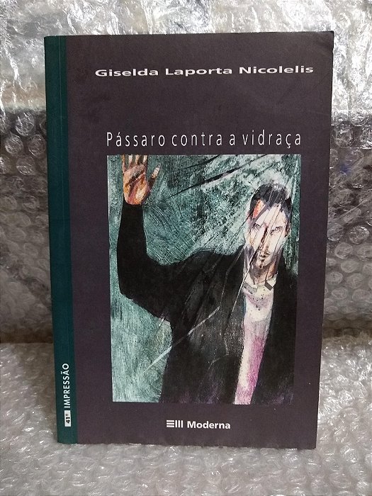 Pássaro Contra a Vidraça - Giselda Laporta Nicolelis
