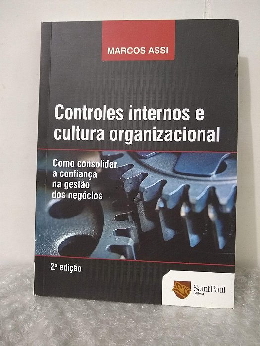 Controles Internos E Cultura Organizacional Marcos Assi Seboterapia Livros