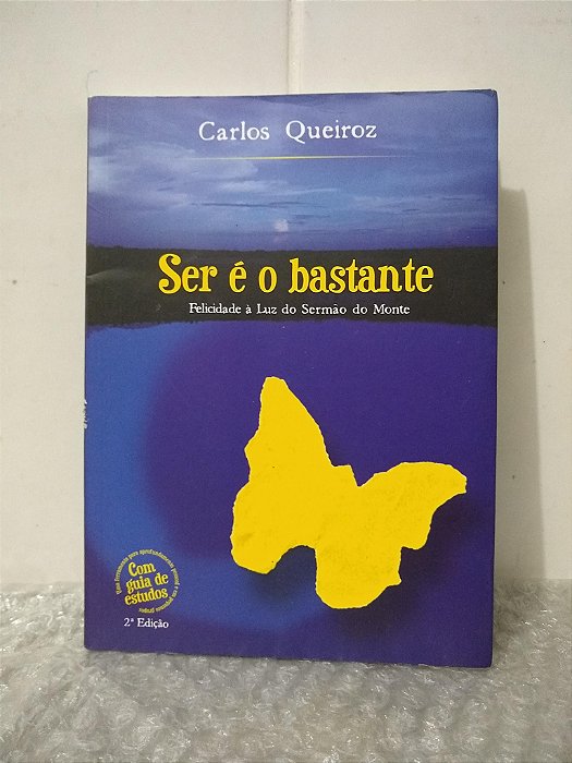 Ser é o Bastante - Carlos Queiroz