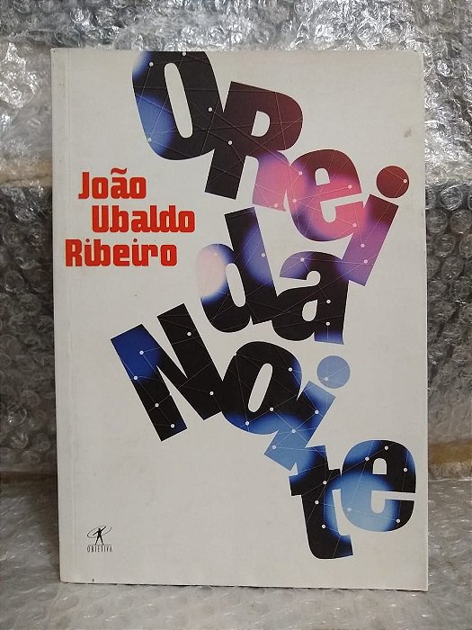 O Rei da Noite - João Ubaldo Ribeiro