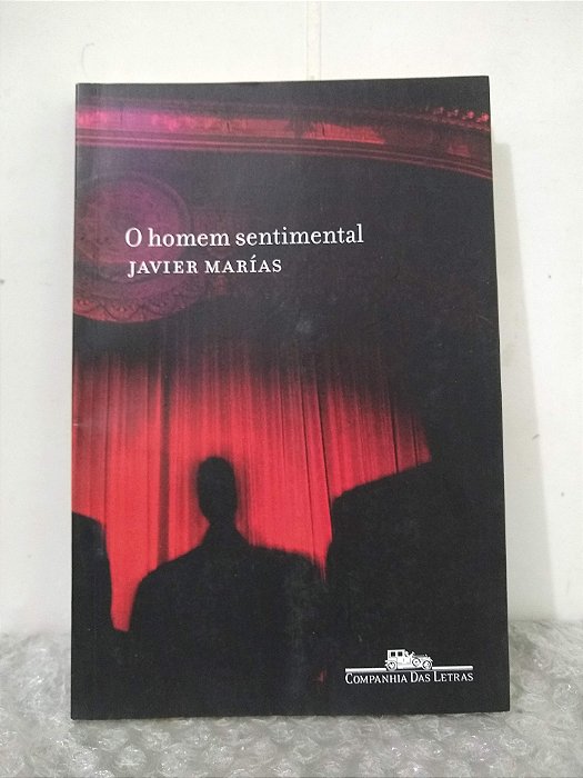 O Homem Sentimental - Javier Marías