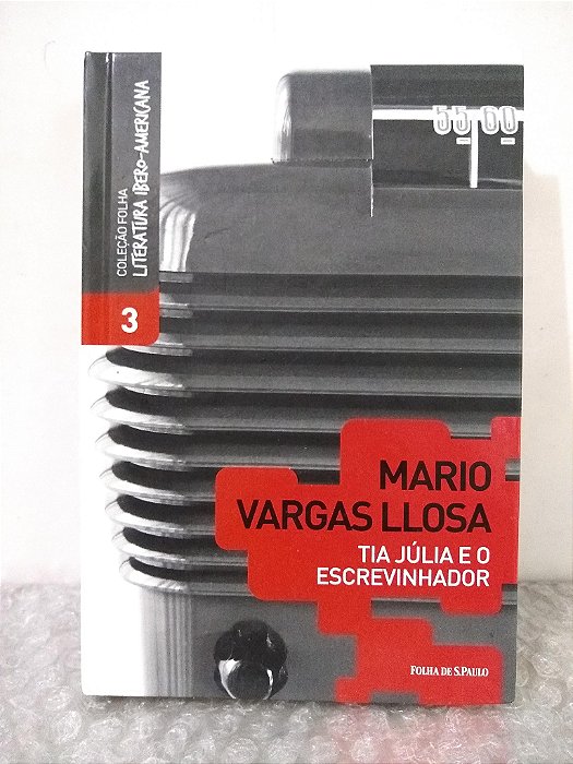 Tia Júlia e o Escrevinhador - Mario Vargas Llosa - Coleção Folha