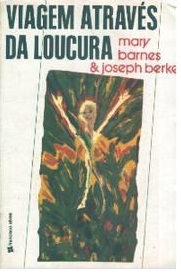 Viagem Através da Loucura - Mary Barnes & Joseph Berke