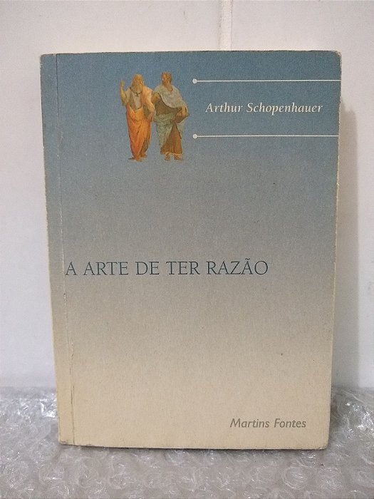 A Arte de Ter Razão - Arthur Schopenhauer