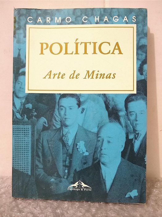 Política: Arte de Minas - Carmo Chagas