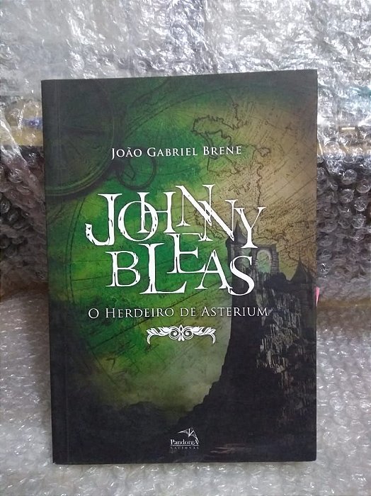 Johnny Bleas O Herdeiro de Asterium - João Gabriel Brene