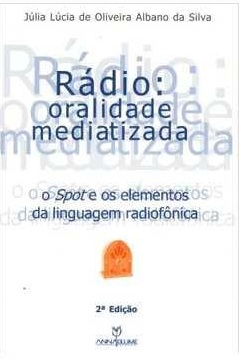 Radio - oralidade mediatizada - Julia Lucia De Oliveira