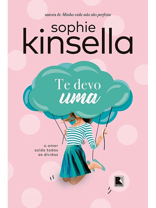 Te devo uma - Sophie Kinsella