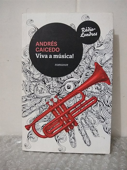 Viva a Música! - Andrés Caicedo