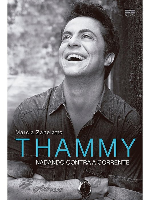Thammy: Nadando contra a corrente - Marcia Zanelatto