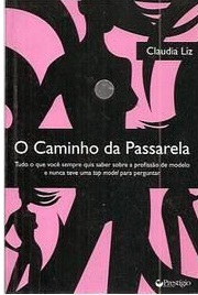 O Caminho da Passarela - Liz Claudia