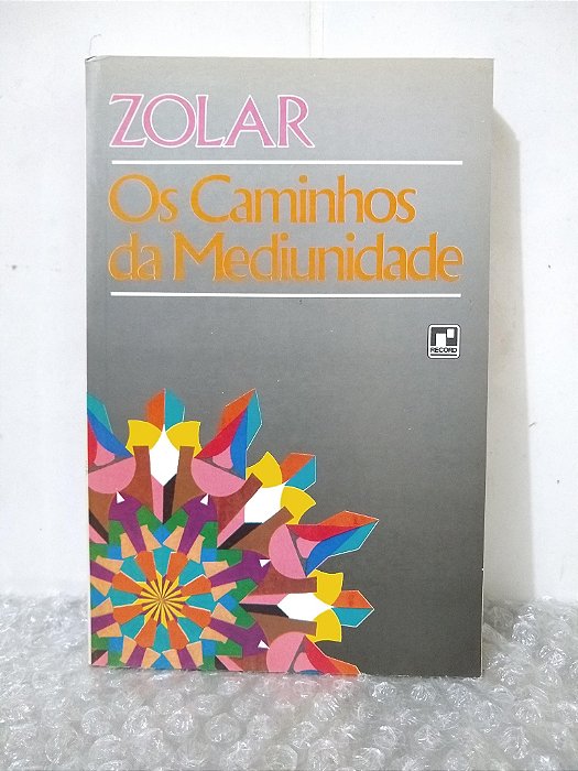 Os Caminhos da Mediunidade - Zolar