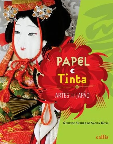 Livro Papel e Tinta Artes do Japão - Nereide Schilaro Santa Rosa