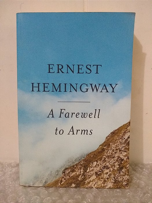A Farewell to Arms - Ernest Hemingway
